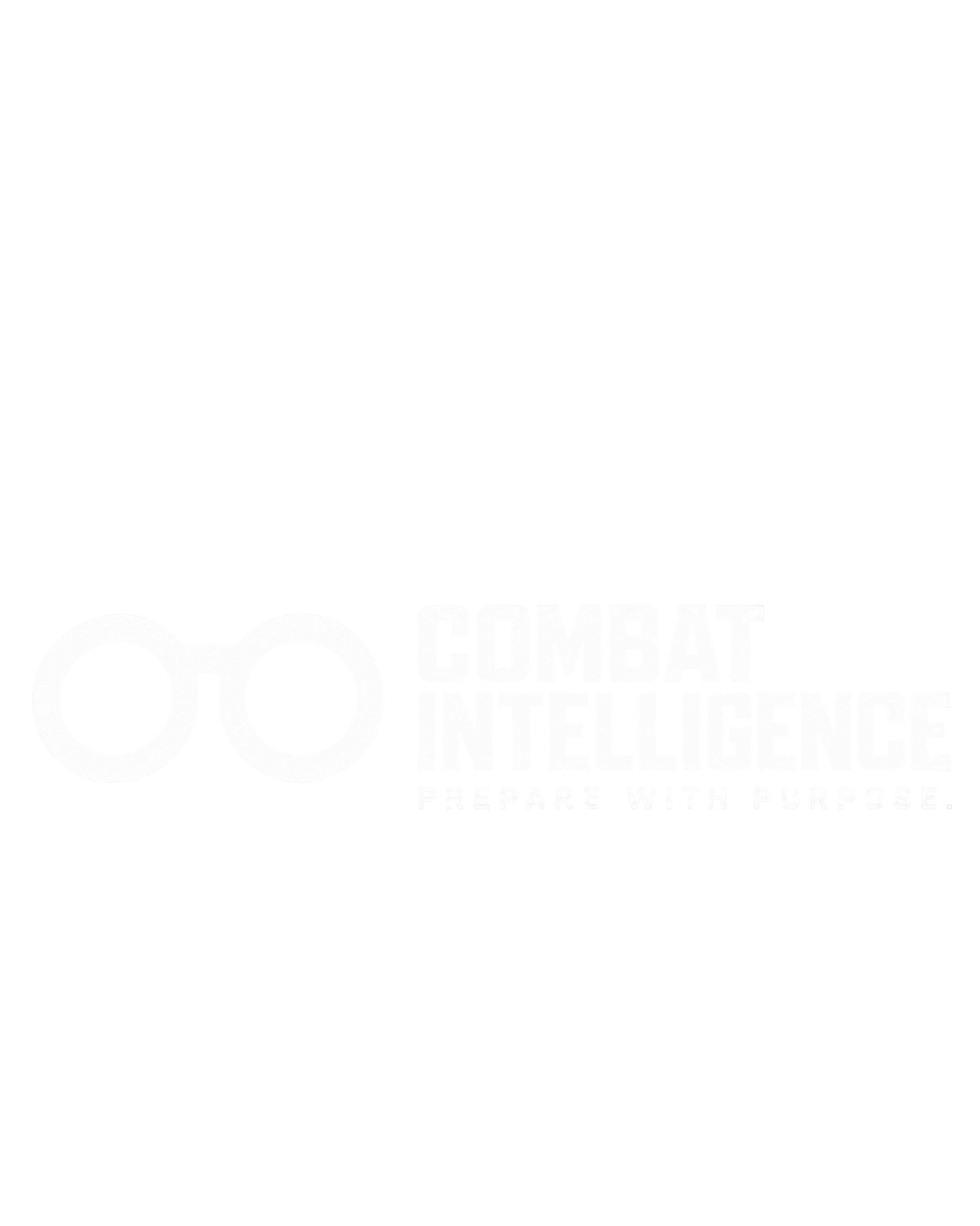 Combat Intelligence — Prepare with purpose